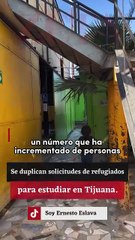 Se duplican solicitudes de refugiados para estudiar en Tijuana.