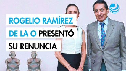 Rogelio Ramírez de la O presentó su renuncia a Sheinbaum; le dice adiós a la SHCP