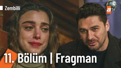 Zembilli 11. Bölüm Fragmanı | "Bu hikayede bana da ayrılık düştü..."