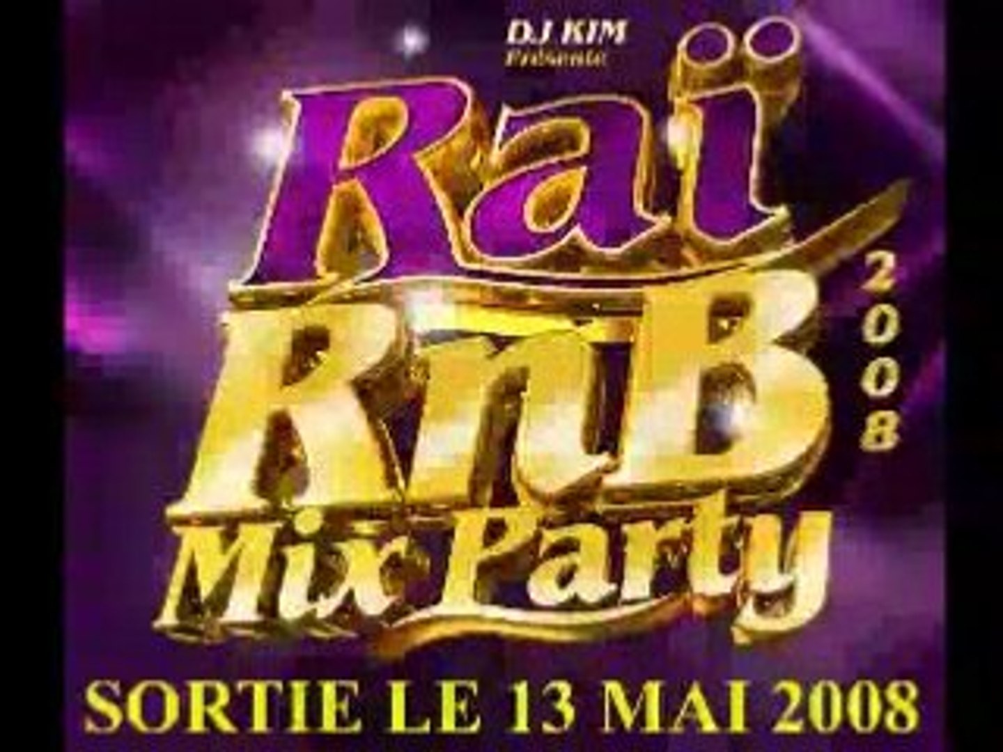 DJ KIM RAI RNB MIX PARTY 2008 DJAMEL STAIFI SOBER RACH RACH - Vidéo  Dailymotion