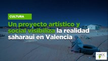 Un proyecto artístico y social visibiliza la realidad saharaui en Valencia