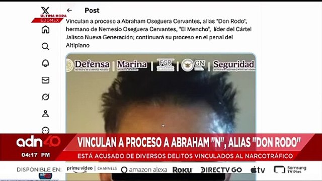 🚨¡Última Hora! Vinculan a proceso a Abraham N , alias Don Rodo , hermano de El Mencho