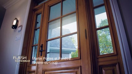 Flash Économique | Martin Portes et Fenêtres à Rivière-du-Loup