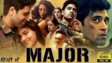 Major (2022) Hindi Dubbed Full Movie HD | Adivi Sesh | Sobhita Dhulipala | Prakash Raj | digital tv