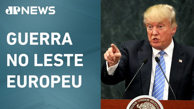 Trump considera sanções e tarifas contra a Rússia