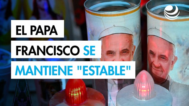 El papa Francisco se mantiene estable , pero el pronóstico sigue siendo reservado: Vaticano