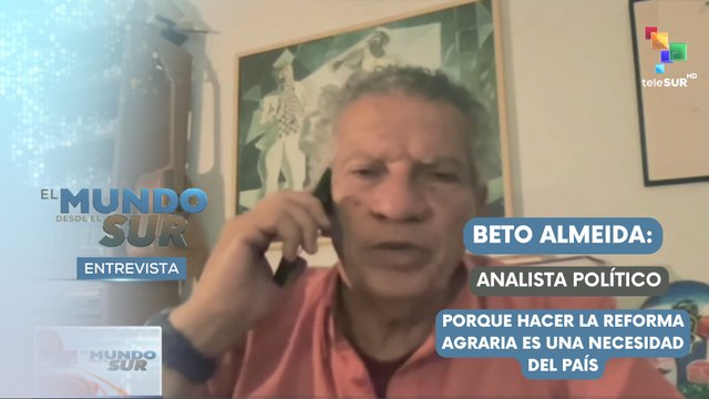 Beto Almeida: Analista político EL MUNDO DESDE EL SUR 07-03-2025