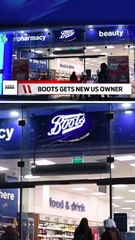 New owner acquires Boots pharmacy chain
