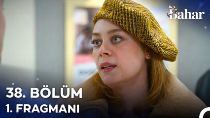 Bahar 38. Bölüm 1. Tanıtımı