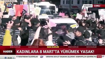 Kadınlara 8 Mart'ta yürümek yasak!