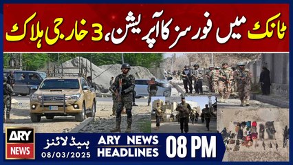 Forces operation in Tank, 3 foreigners k****d | ARY News 8 PM Headlines | 8th March 2025