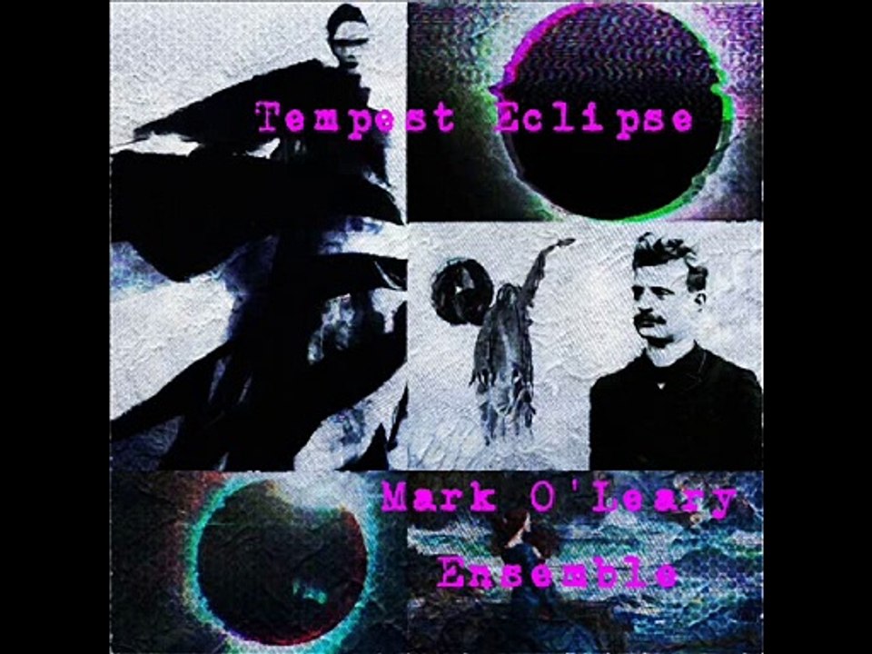 Mark O'Leary Ensemble - Tempest