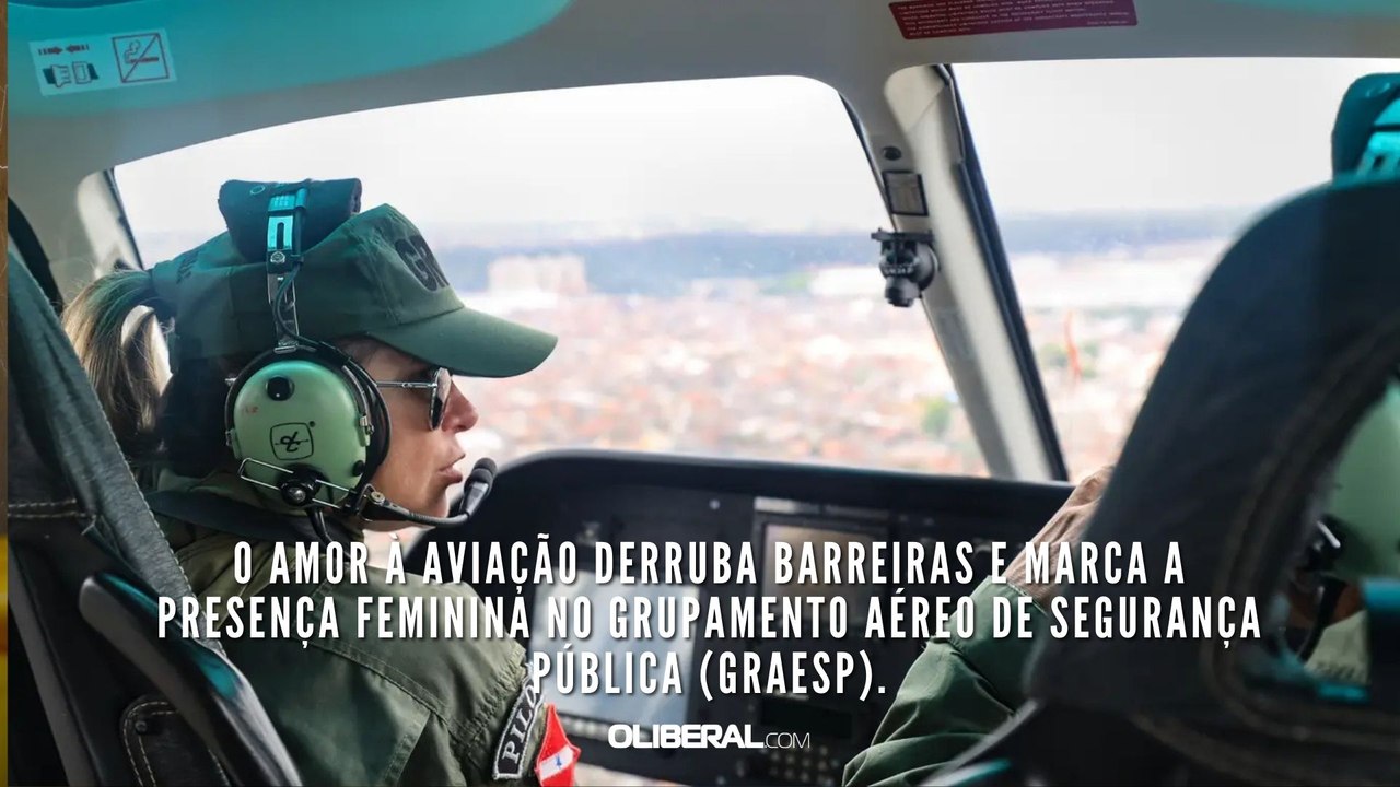 O amor à aviação derruba barreiras e marca a presença feminina no Grupamento Aéreo de Segurança Pública (Graesp)