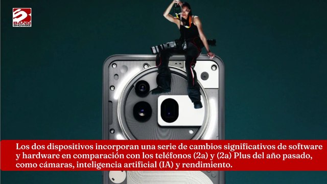 Presenta Nothing los teléfonos (3a) y (3a) Pro con cámaras mejoradas y nuevas funciones de inteligencia artificial