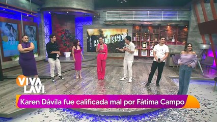 Karen Dávila habla de su mal calificación por Fátima Campo