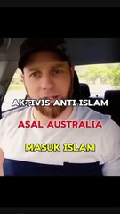 Aktivis Anti Islam Asal Australia Akhirnya Masuk Islam