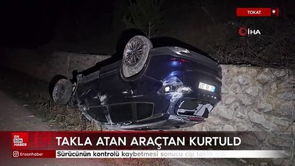 Tokat'ta takla atan cipten sağ kurtuldular