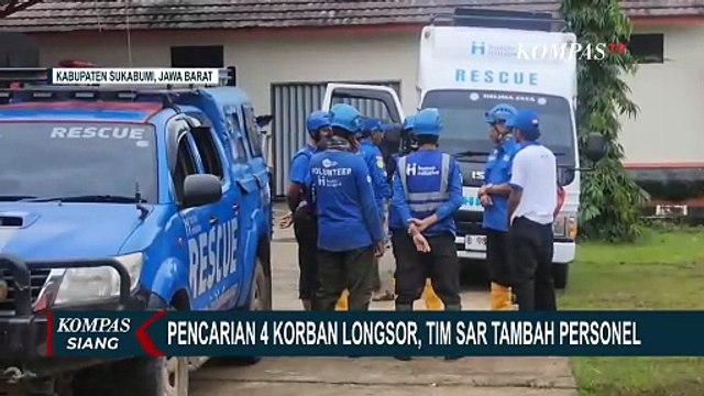 [FULL] Update Pencarian Korban Longsor Sukabumi: Tim SAR Tambah Personel-1 Korban Ditemukan
