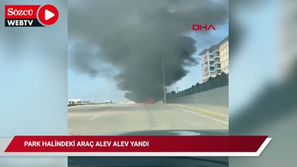 Park halindeki araç alev alev yandı