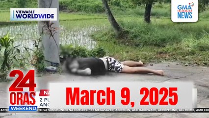24 Oras Weekend Express: March 9, 2025 [HD]