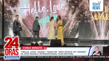 "Hello, Love, Again," wagi ng "Box Office Hit Award" sa 2025 Manila International Film Festival | 24 Oras Weekend