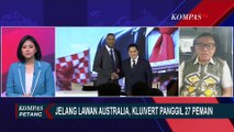 [FULL] Buka-bukaan Pengamat Bola soal Strategi-Peluang Timnas Indonesia Lawan Australia