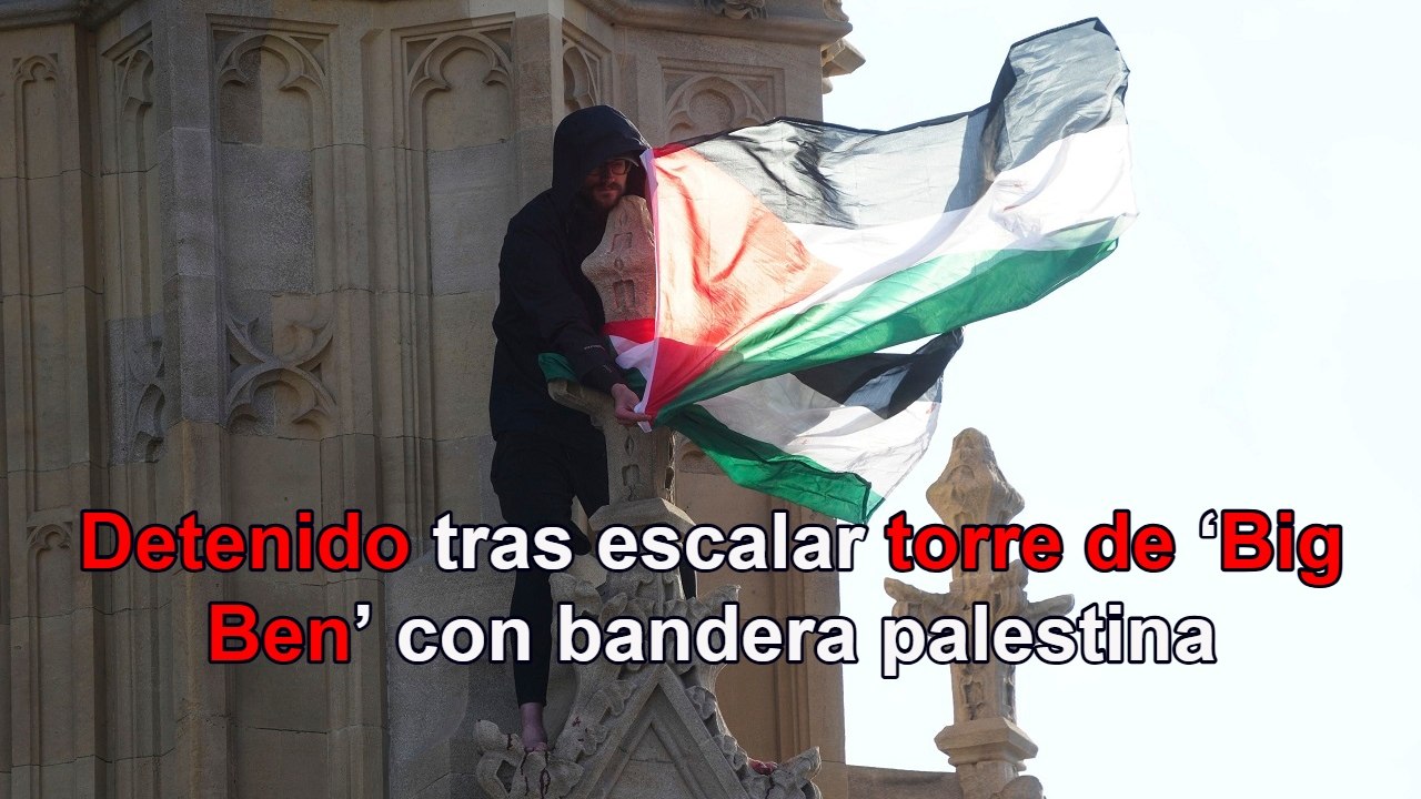 Londres: detienen a hombre que pasó más de 16 horas encaramado en el ‘Big Ben’