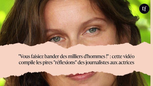 Vous faisiez bander des milliers d'hommes ! : cette vidéo compile les pires réflexions des journalistes aux actrices