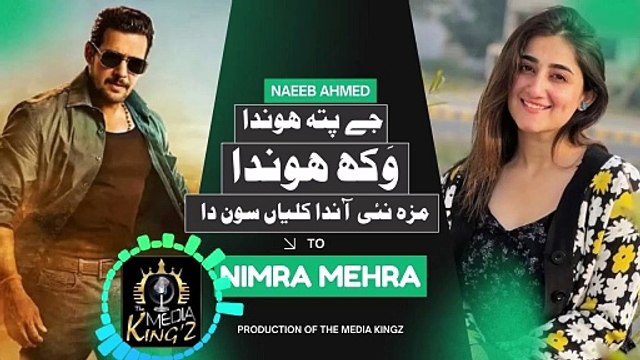 Naeeb Ahmed | Je Pata Hunda Wakh Honda | Tag Nimra Mehra | New Punjabi Song 2025 | The Media Kingz