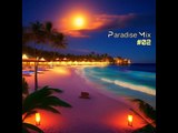 Paradise Mix #02  ( DJ Set)