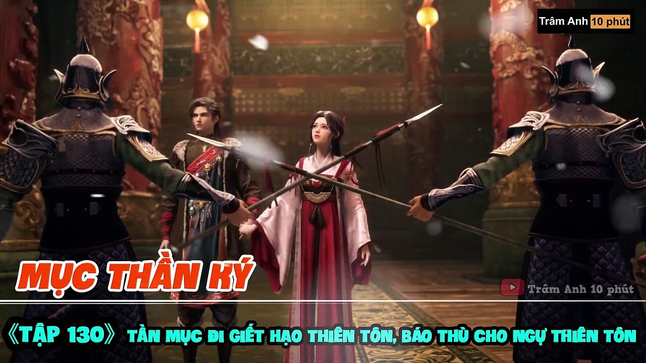 Mục Thần Ký Tập 130 - Tần Mục Đi Giết Hạo Thiên Tôn, Báo Thù Cho Ngự Thiên Tôn