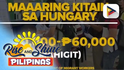 Libo-libong trabaho abroad para sa mga skilled Filipino workers, bubuksan sa Phl-Hungary ...