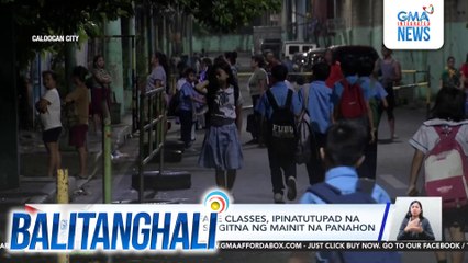 Adjusted face-to-face classes, ipinatutupad na sa ilang paaralan sa gitna ng mainit na panahon | Balitanghali