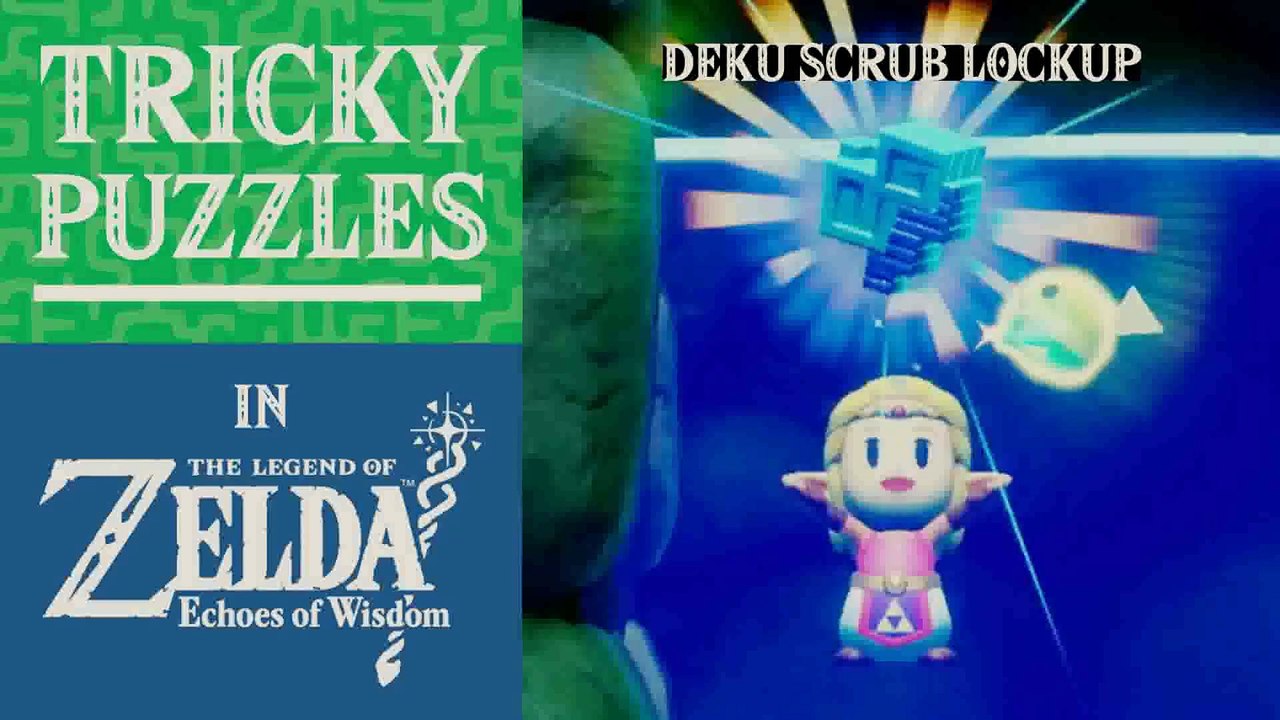 The Legend of Zelda: Echoes of Wisdom | Tricky Puzzles | Deku Scrub Lockup