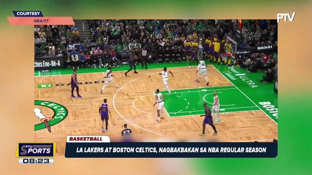 LA Lakers at Boston Celtics, nagbakbakan sa NBA Regular Season