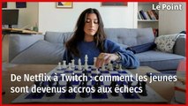 De Netflix à Twitch : comment les jeunes sont devenus accros aux échecs