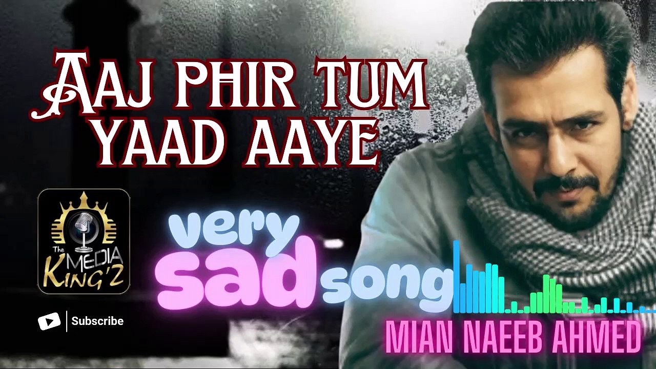Aaj Phir Teri Yaad Aye || Sad and Romantic Song 2025 || Mian Naeeb Ahmed || The Media Kingz