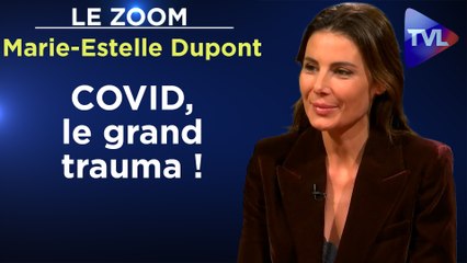 Zoom - Marie-Estelle Dupont : Les traumatismes de la crise du Covid sur nos enfants !