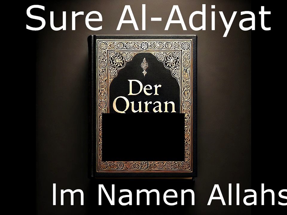 Der Quran auf Deutsch-Sure Al-Adiyat (100)