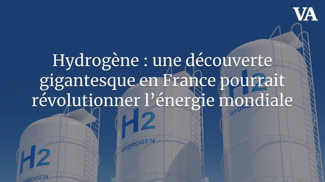 Hydrogène : une découverte gigantesque en France pourrait révolutionner l’énergie mondiale