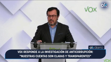 Vox responde a la investigación de Anticorrupción: "Nuestras cuentas son claras y transparentes"