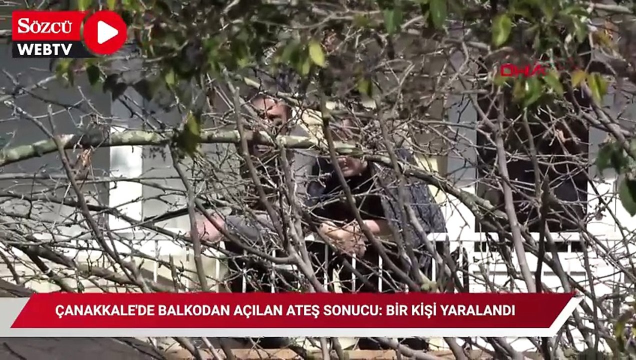 Çanakkale’de balkondan açılan ateş: 1 Kişi Yaralandı!