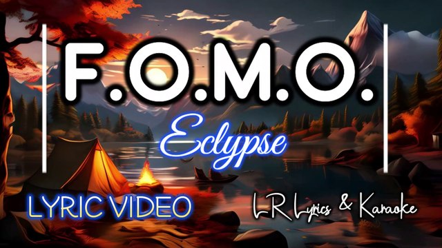 FOMO - Eclypse (LYRIC VIDEO) | LR Lyrics & Karaoke