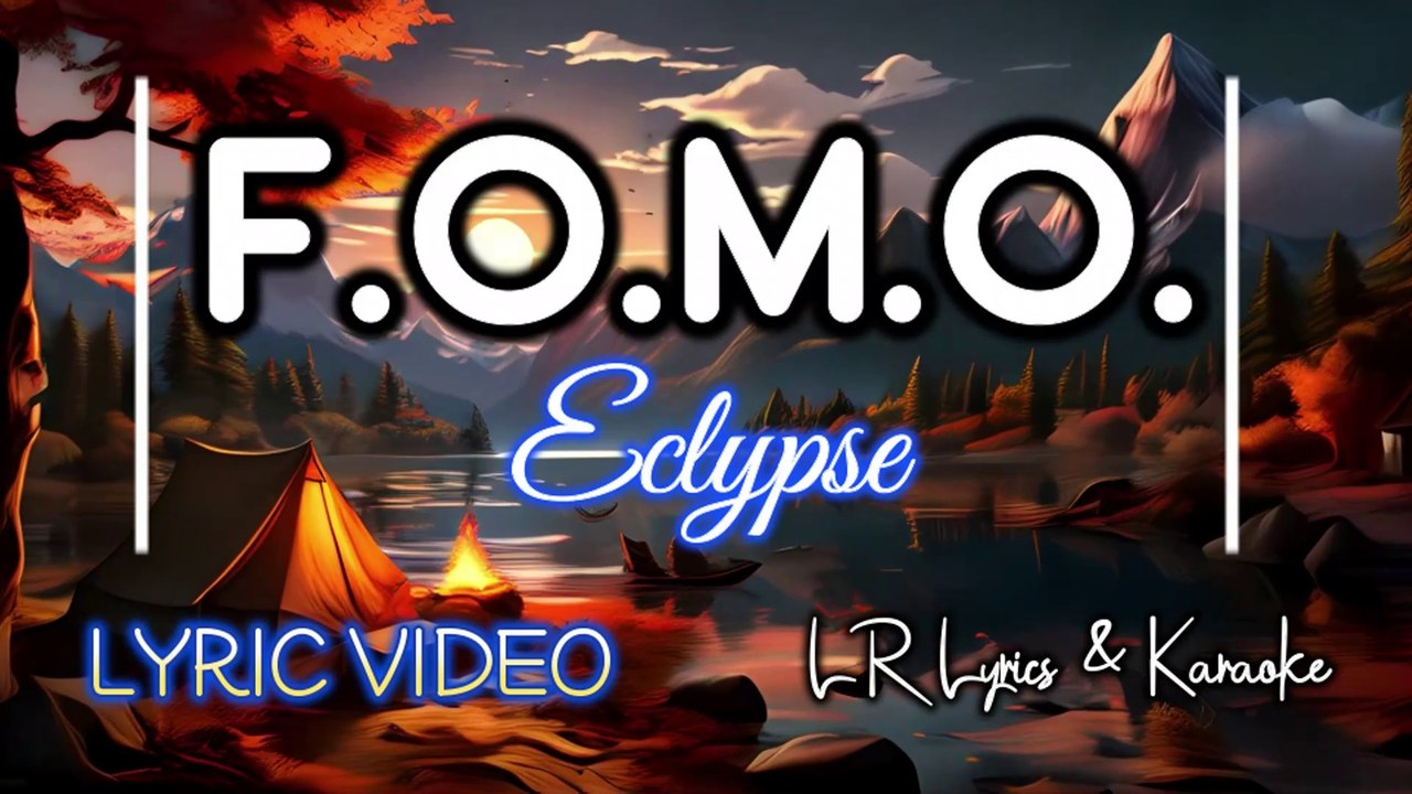 FOMO - Eclypse (LYRIC VIDEO) | LR Lyrics & Karaoke