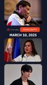 Today's headlines: Rodrigo Duterte, Sara Duterte, Lee Min-ho | The wRap | March 10, 2025