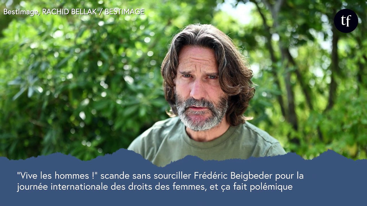 "Vive les hommes !" scande Frédéric Beigbeder pour la journée internationale des droits des femmes, et ça fait polémique