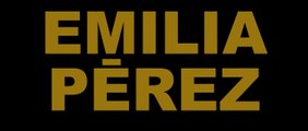 EMILIA PÉREZ (2024) Bande Annonce VF - HD
