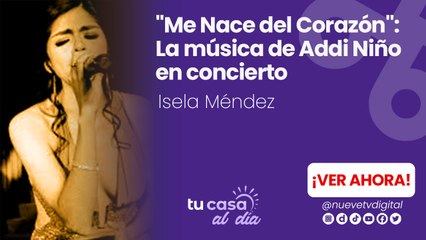 "Me Nace del Corazón": La música de Addi Niño en concierto
