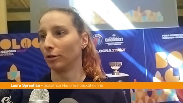 Eurobasket donne in Italia, Spreafico Onore e motivo d'orgoglio