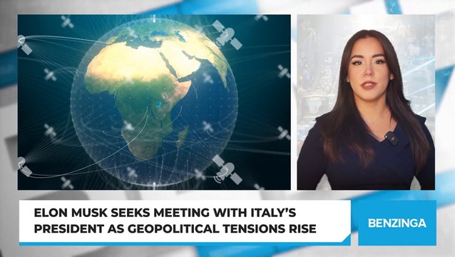 Elon Musk Seeks Meeting With Italy’s President As Geopolitical Tensions Rise